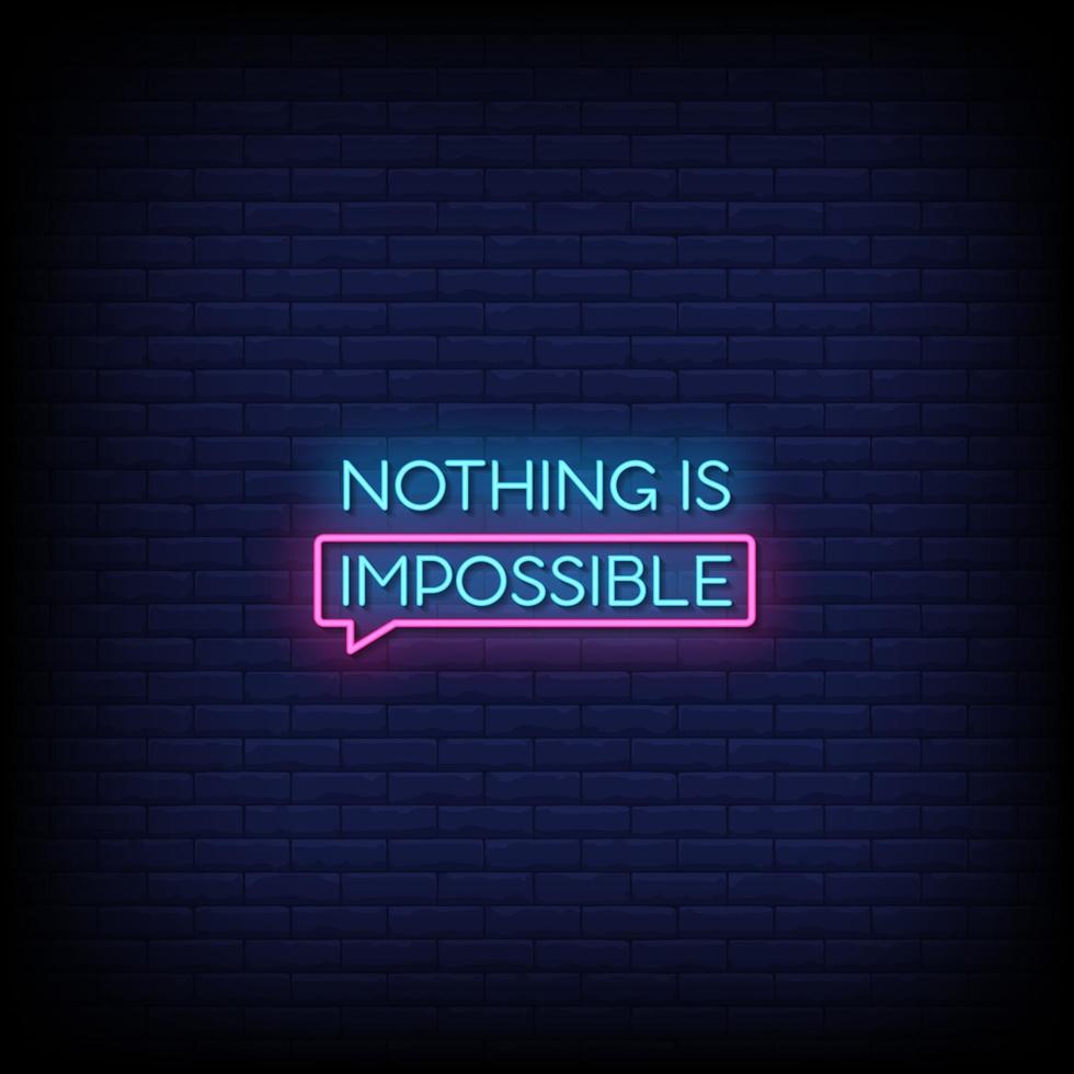 Nothing is Impossible Neon Signs Style Text Vector