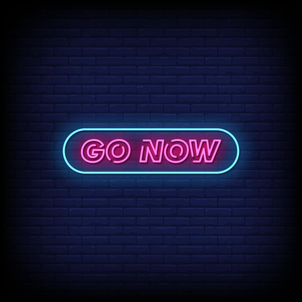 Go Now Neon Signs Style Text Vector