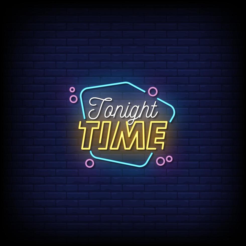 Tonight Time Neon Signs Style Text Vector