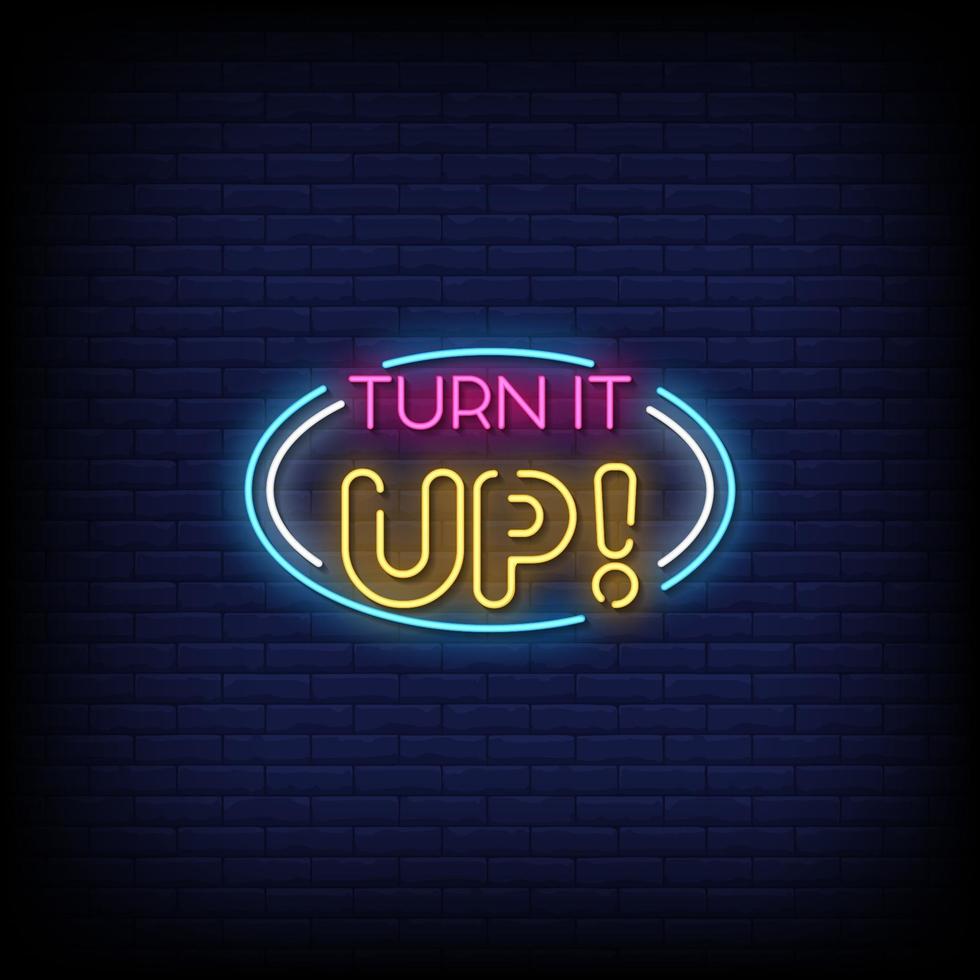 Turn It Up Neon Signs Style Text Vector