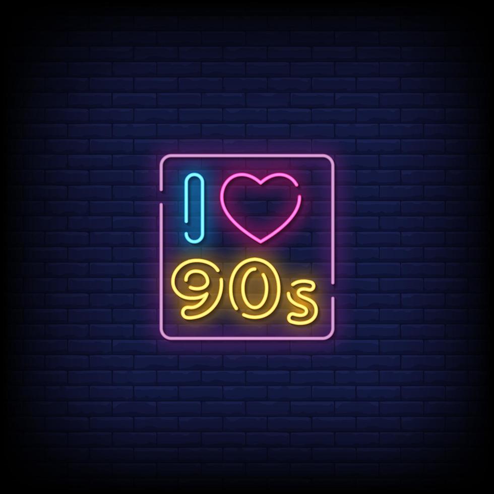 I Love 90's Neon Signs Style Text Vector