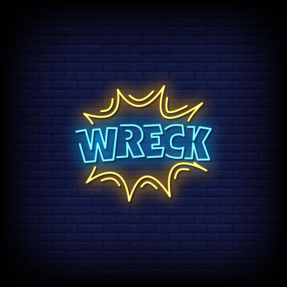 Wreck Neon Signs Style Text Vector