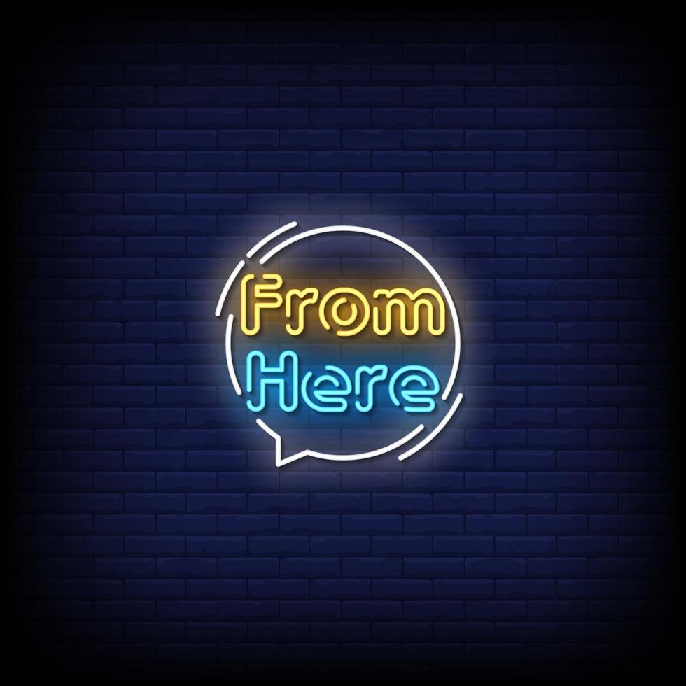 From Here Neon Signs Style Text Vector