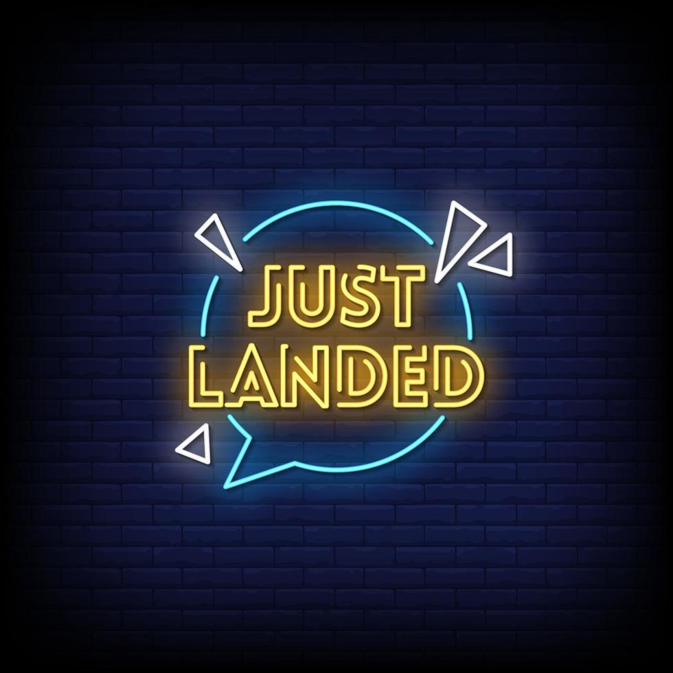 Just Landed Neon Signs Style Text Vector