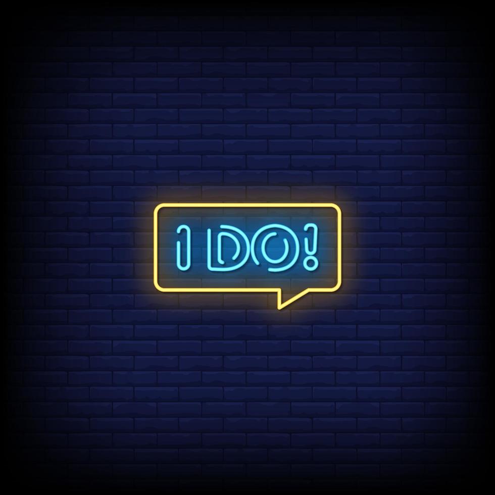 I Do Neon Signs Style Text Vector