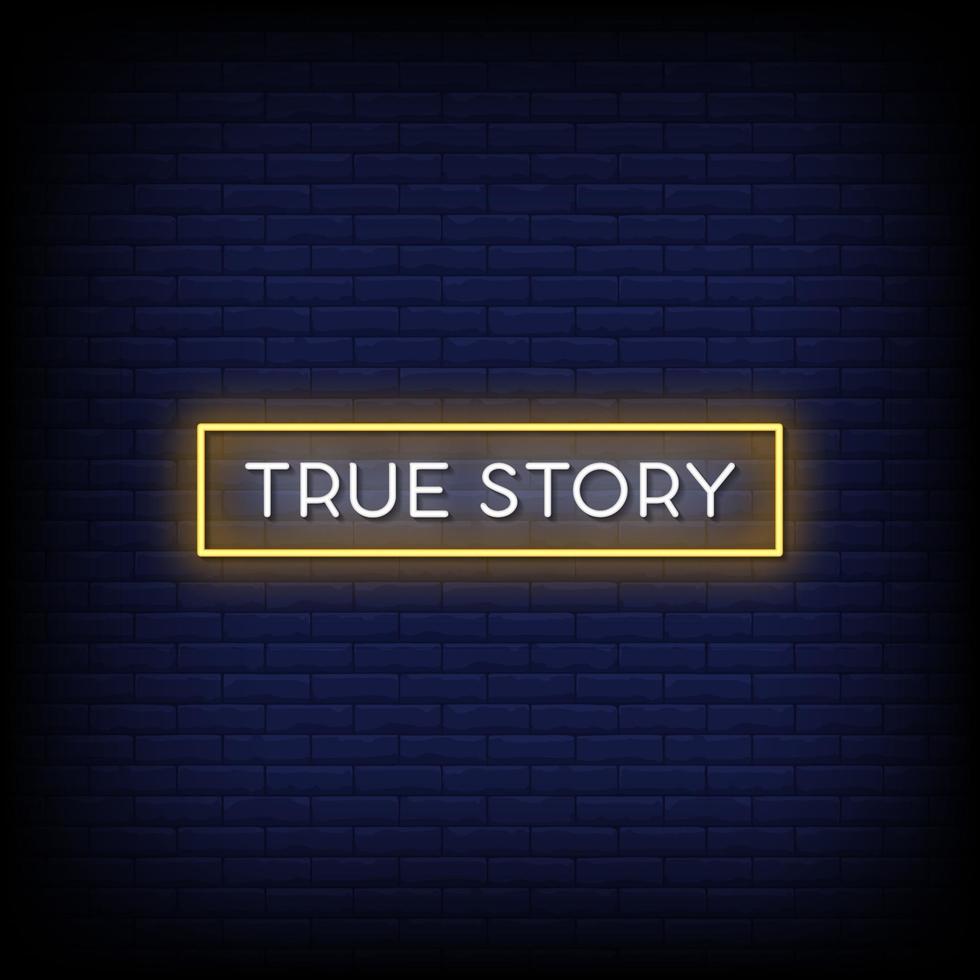 True Story Neon Signs Style Text Vector
