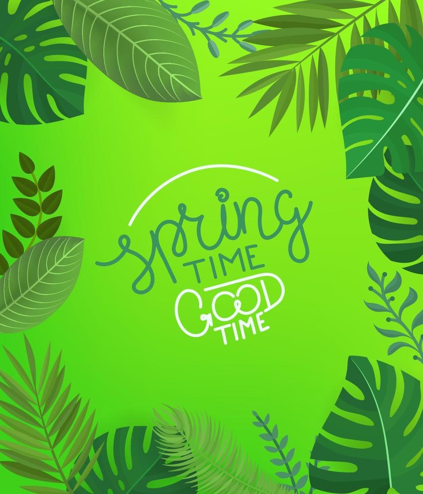 Leaves background with lettering inscription. Spring time good time vector