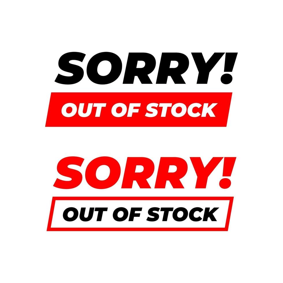 Sorry out of stock sign. vector