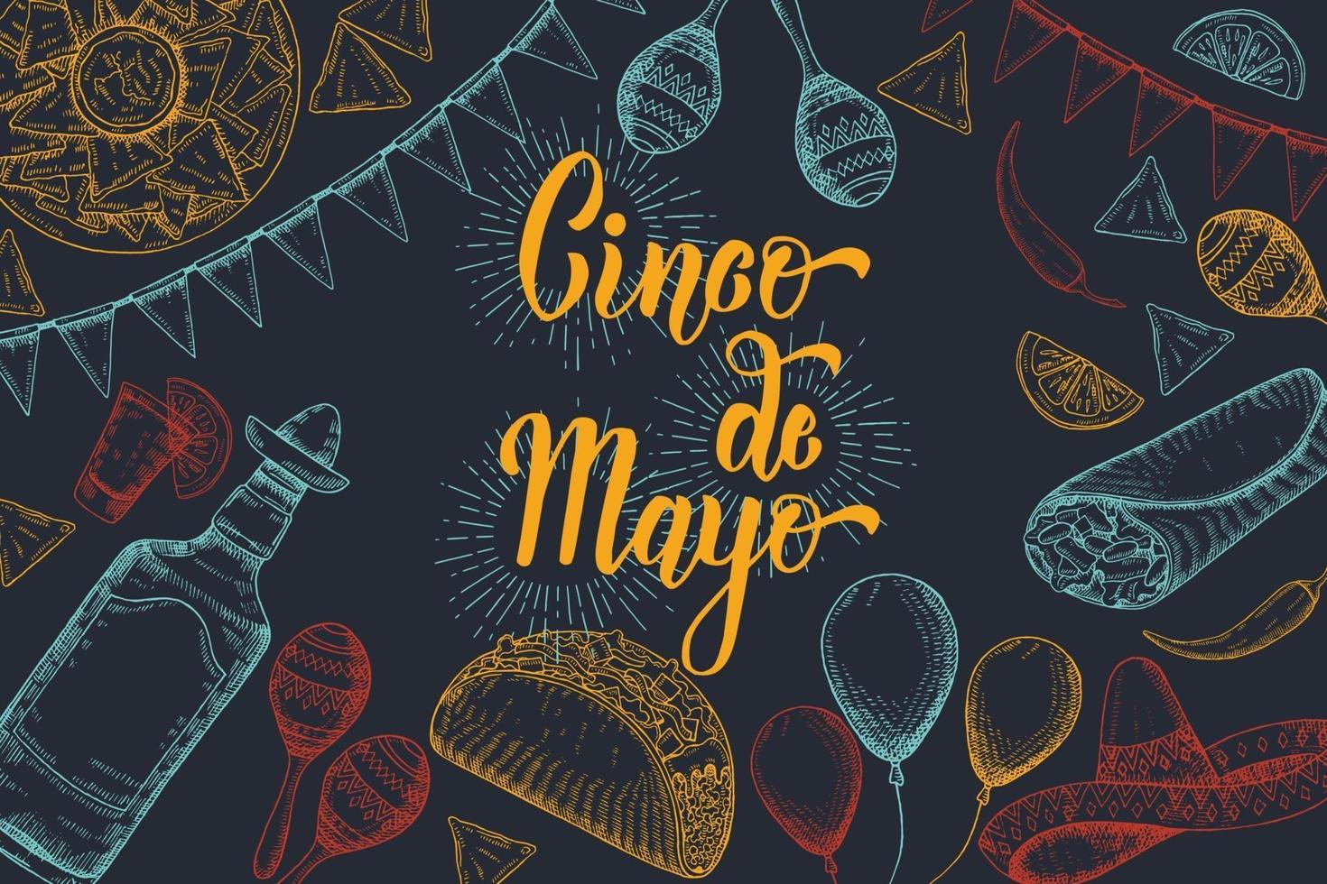 Cinco de Mayo Festive background with  hand drawn symbols - chili pepper, maracas, sombrero, nachos, tacos, burritos, tequila, balloons, flag garland  on black. Hand made lettering. vector