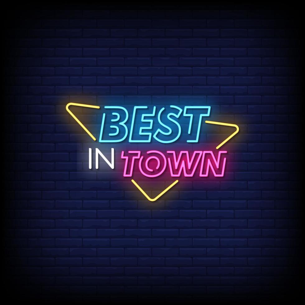 Best In Town Neon Signs Style Text Vector