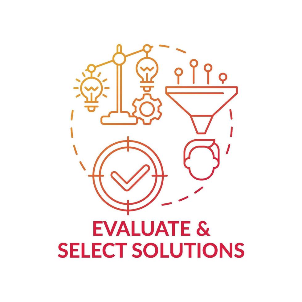 Evaluate and select solutions red gradient concept icon vector