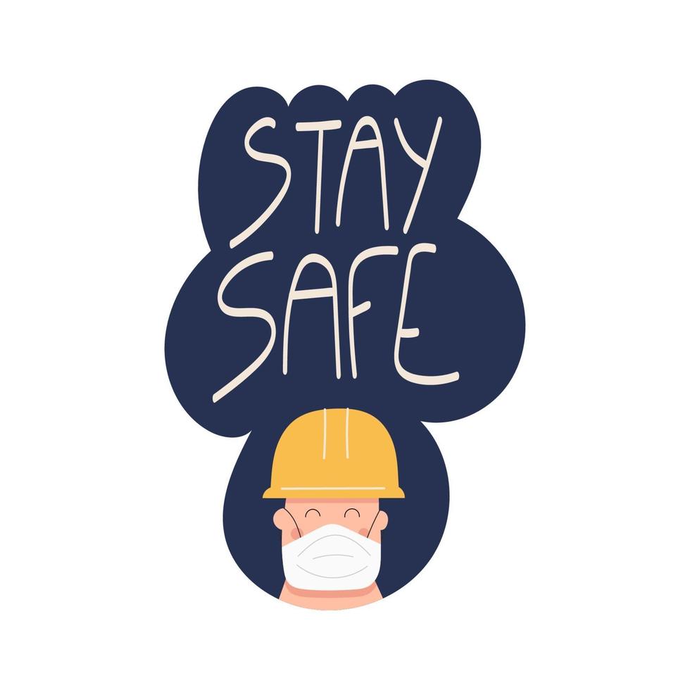 Stay safe handwritten phrase with worker in safety face mask vector