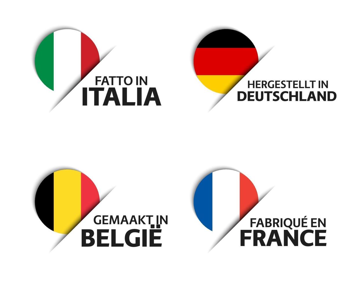 juego de cuatro pegatinas italianas, alemanas, belgas y francesas. fabricado en italia, fabricado en francia, fabricado en alemania y fabricado en bélgica. iconos simples con banderas aisladas sobre un fondo blanco vector