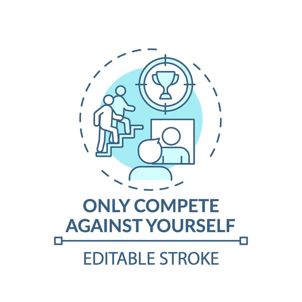 Only compete against yourself turquoise concept icon vector