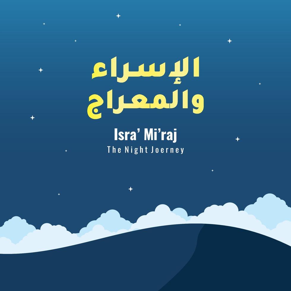 Isra' and Mi'raj Arabic Islamic background with star and clouds design. Prophet Muhammad's Night Journey. Ramadan Kareem. Vector art illustration. Suitable for greeting card, poster and banner.