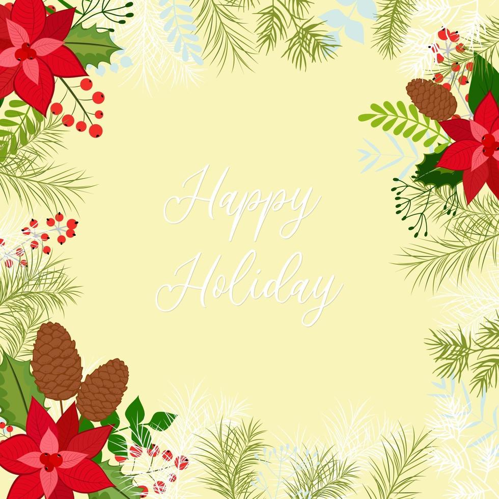 Greeting Christmas card. Vector frame with pine branches, cones, berries, holly and mistletoe. For Christmas decoration, posters, banners, sales and other winter events.