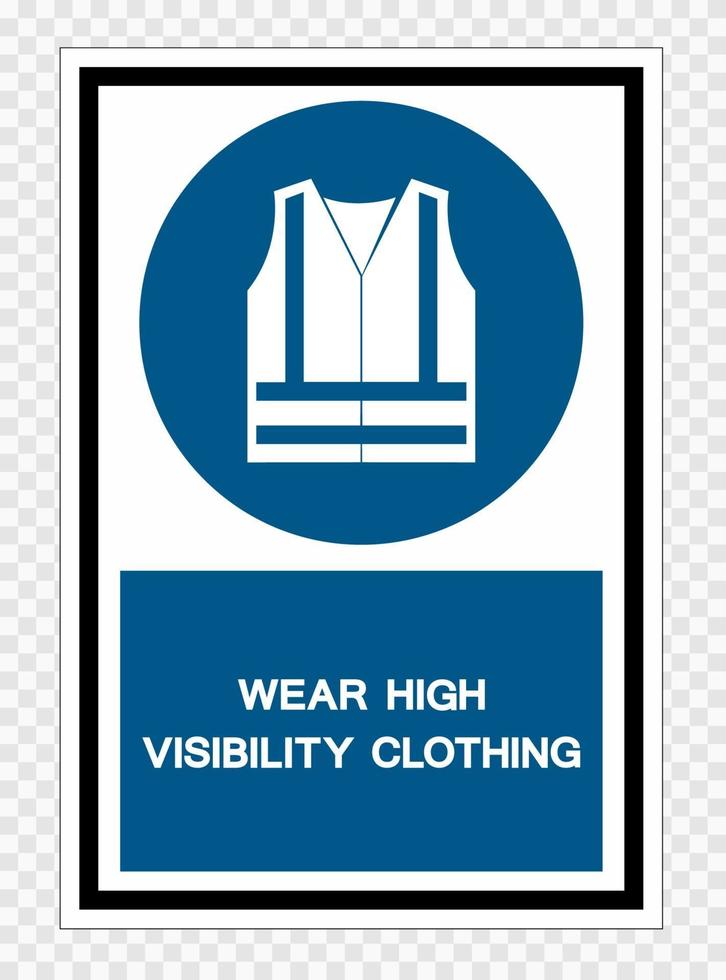 Wear High Visibility Clothing Symbol Sign Isolate on transparent Background,Vector Illustration vector