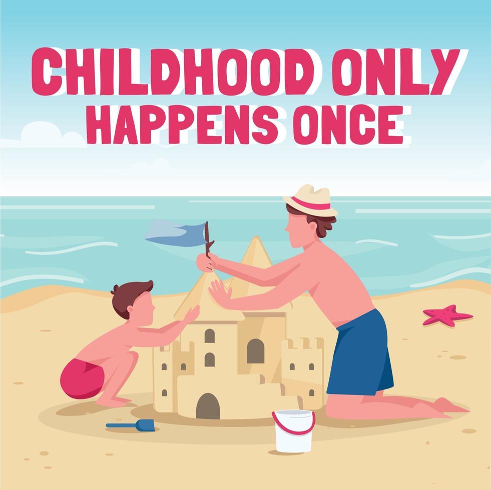 Family beach activities social media post mockup. Childhood only happens once phrase. Web banner design template. Booster, content layout with inscription. Poster, print ads and flat illustration vector