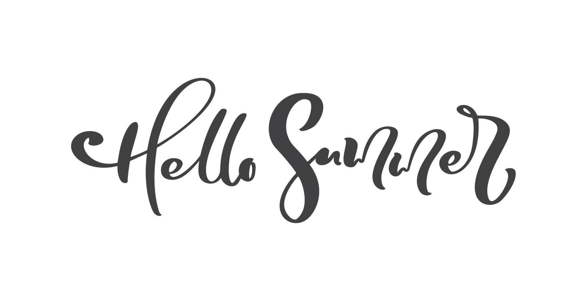 Calligraphy lettering brush text Hello Summer. Vector Hand Drawn Isolated phrase. Illustration doodle sketch isolated design for greeting card, print