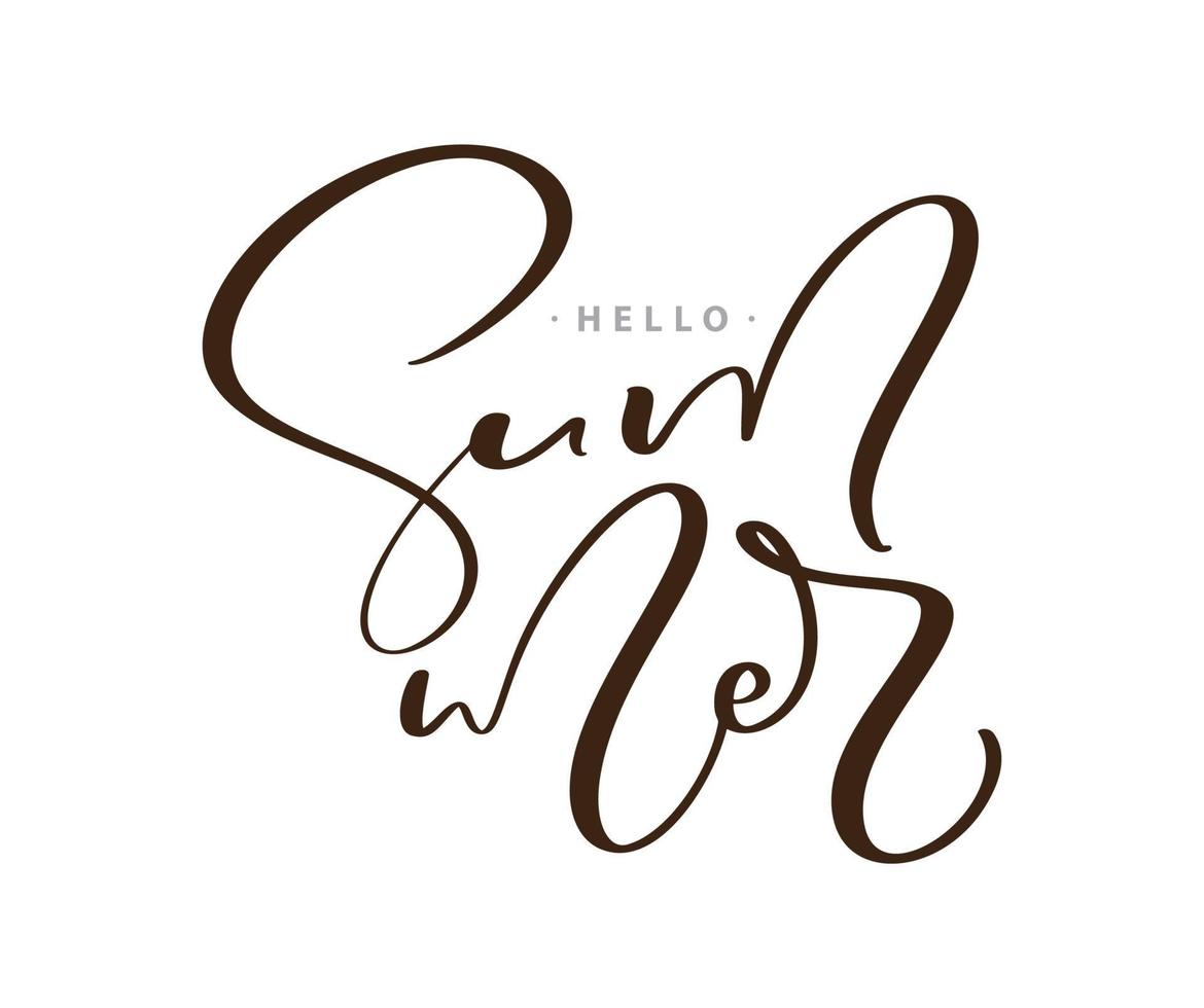 Calligraphy lettering brush text Hello Summer. Vector Hand Drawn Isolated phrase. Illustration doodle sketch isolated design for greeting card, print