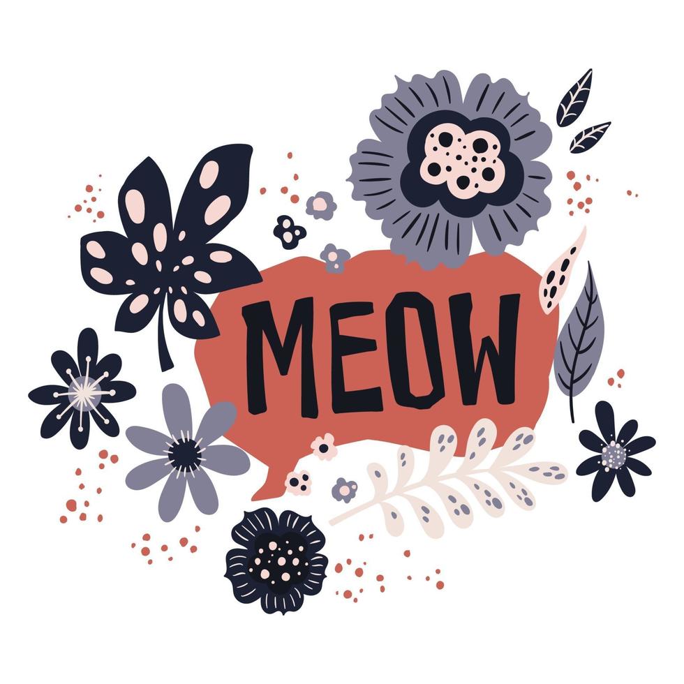 Vector flat hand drawn illustrations. Lettering Meow decorated with plants and flowers.