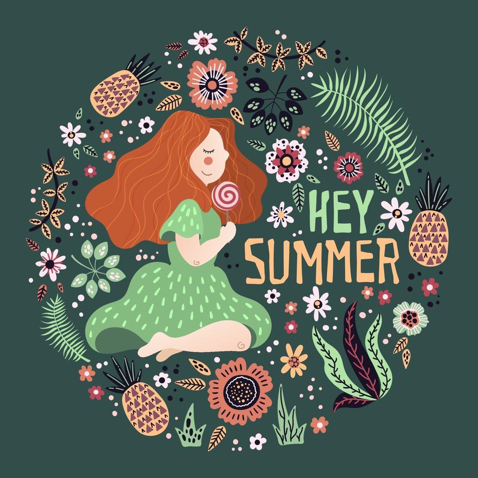 Vector girl surrounded by plants and flowers. Lettering Hey Summer.