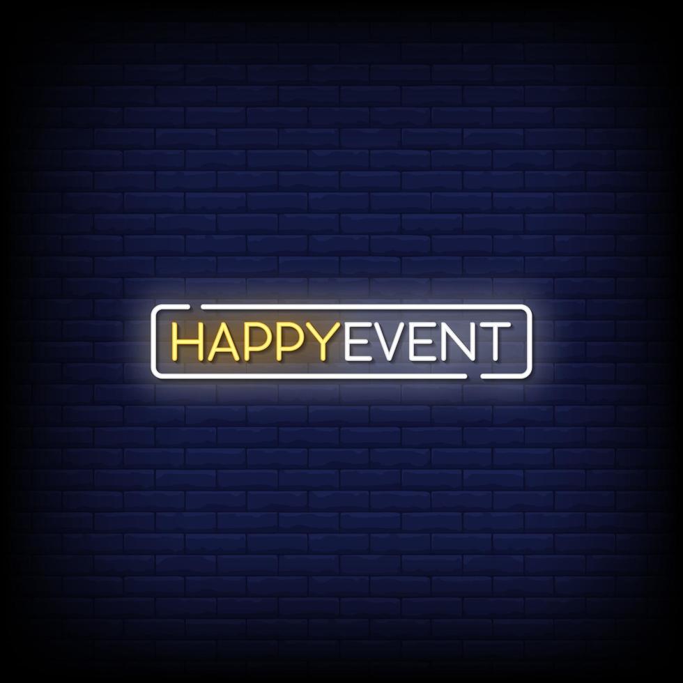 Happy Event Neon Signs Style Text Vector