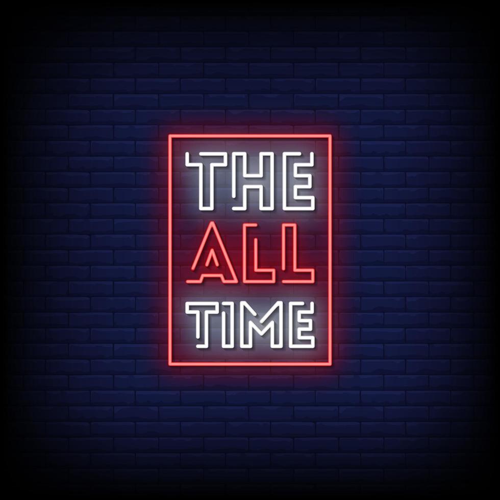 The All Time Neon Signs Style Text Vector