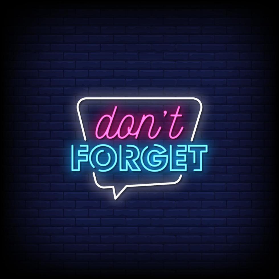 Dont Forget Neon Signs Style Text Vector