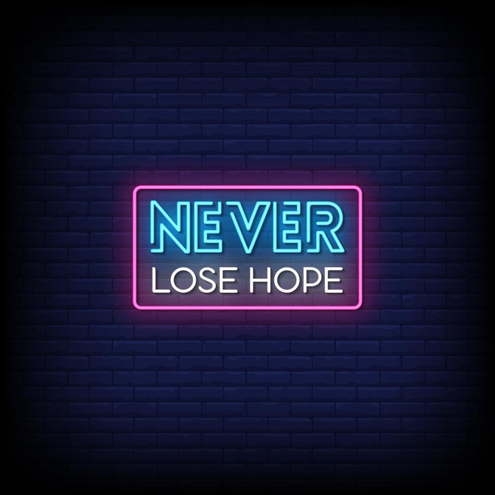 Never Lose Hope Neon Signs Style Text Vector