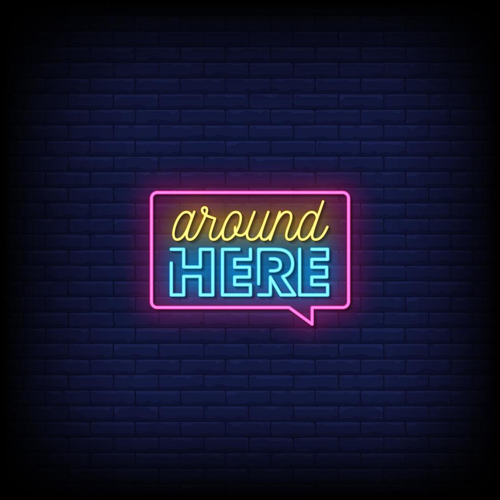 Around Here Neon Signs Style Text Vector