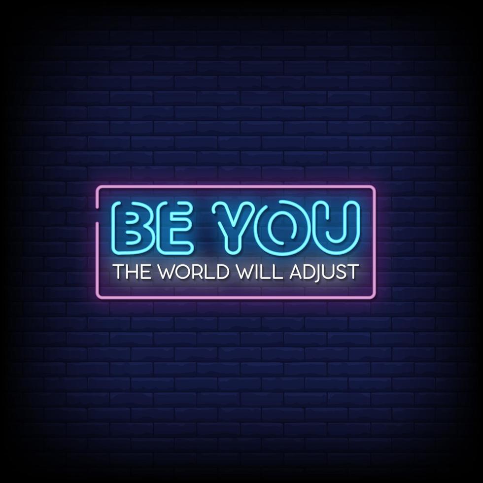 Be You Neon Signs Style Text Vector