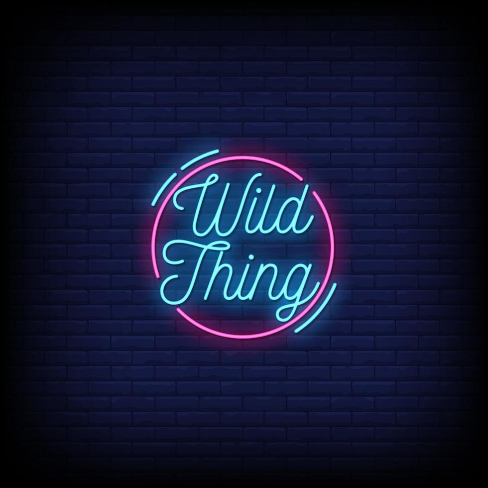 Wild Thing Neon Signs Style Text Vector
