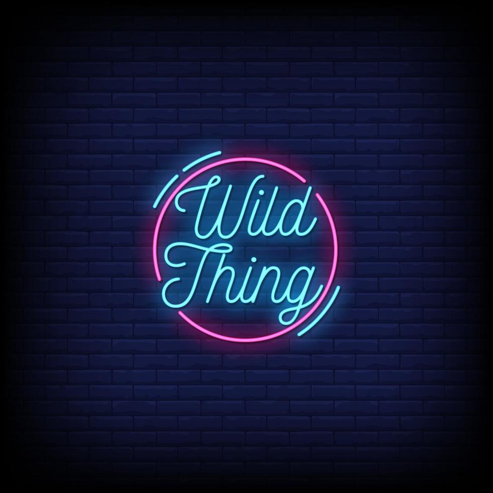 Wild Thing Neon Signs Style Text Vector