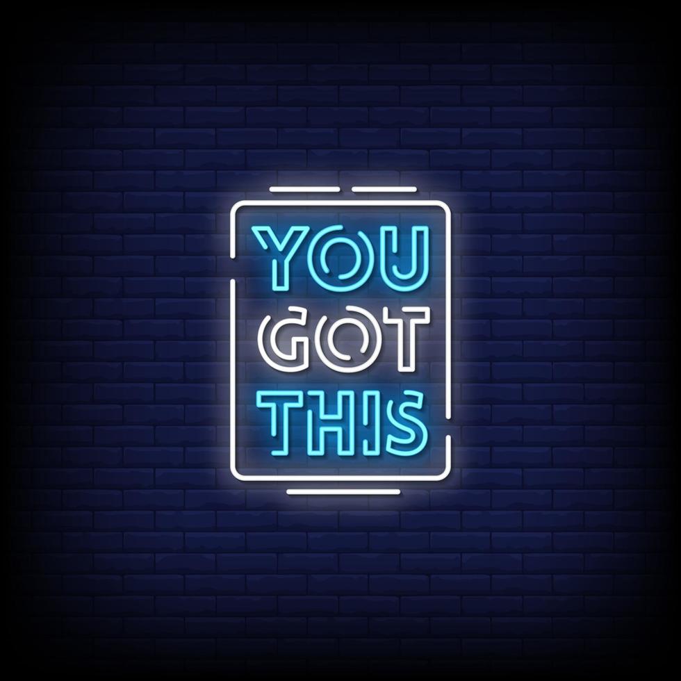 You Got This Neon Signs Style Text Vector