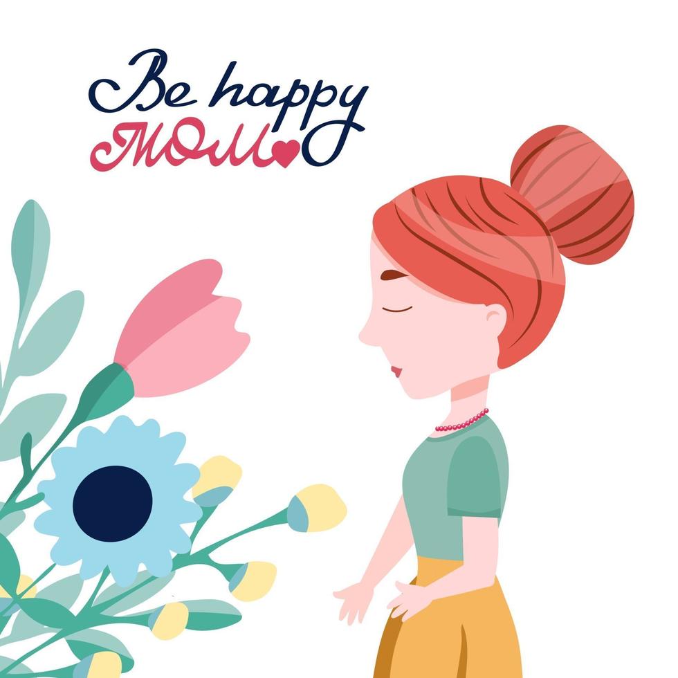 mujer joven con un ramo de flores y letras ser feliz mamá. linda ilustración vectorial. estilo de dibujos animados vector