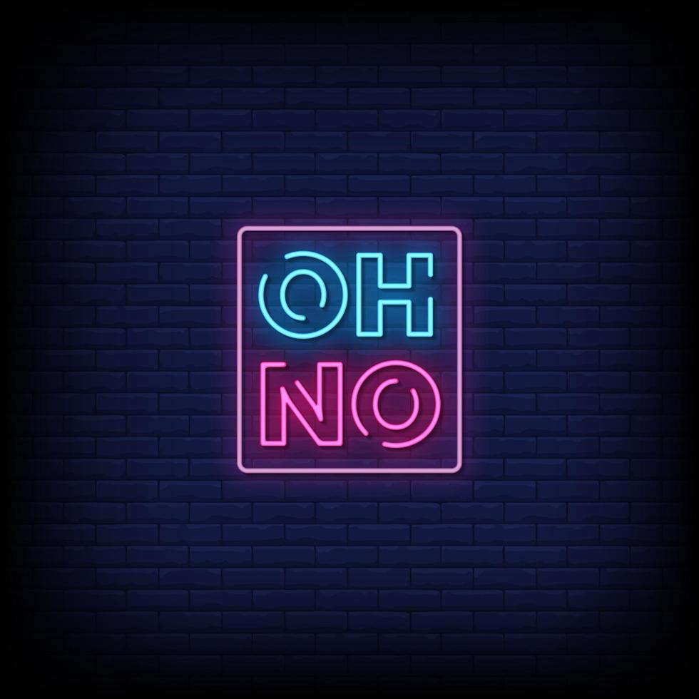 Oh No Neon Signs Style Text Vector