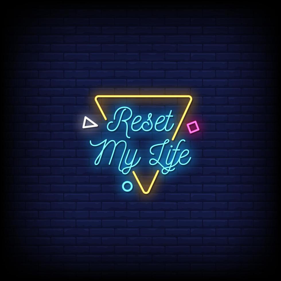 Reset My life Neon Signs Style Text Vector