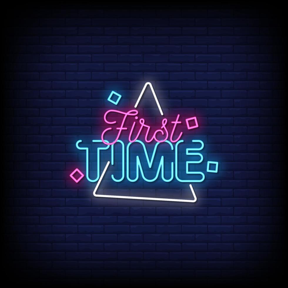 First time Neon Signs Style Text Vector