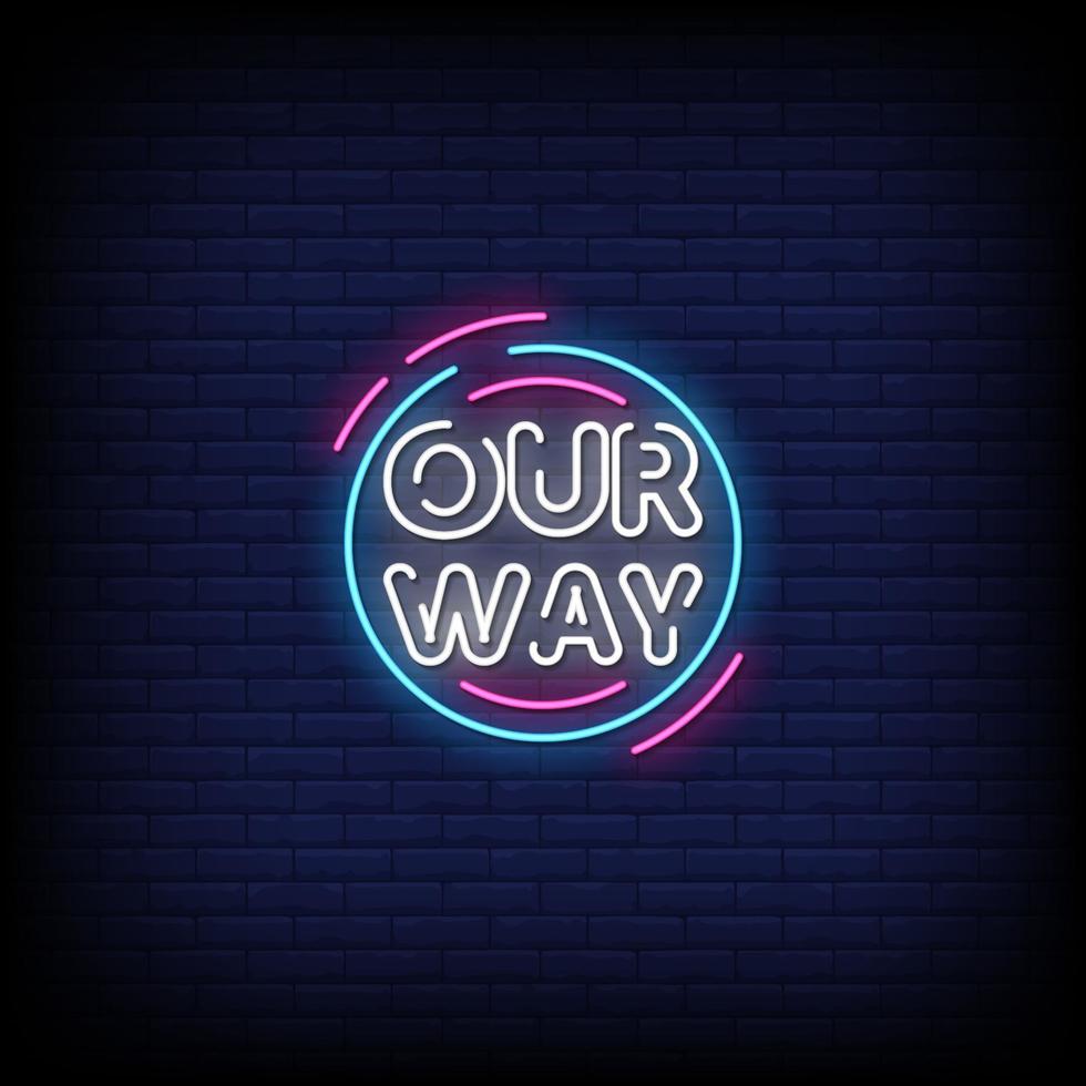 Our Way Neon Signs Style Text Vector