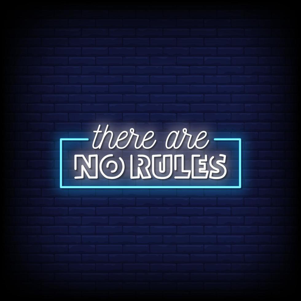 There Are No rules Neon Signs Style Text Vector