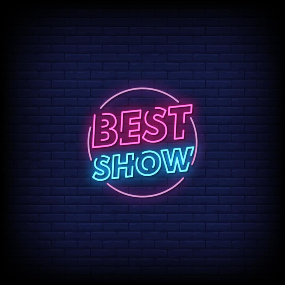 Best Show Neon Signs Style Text Vector