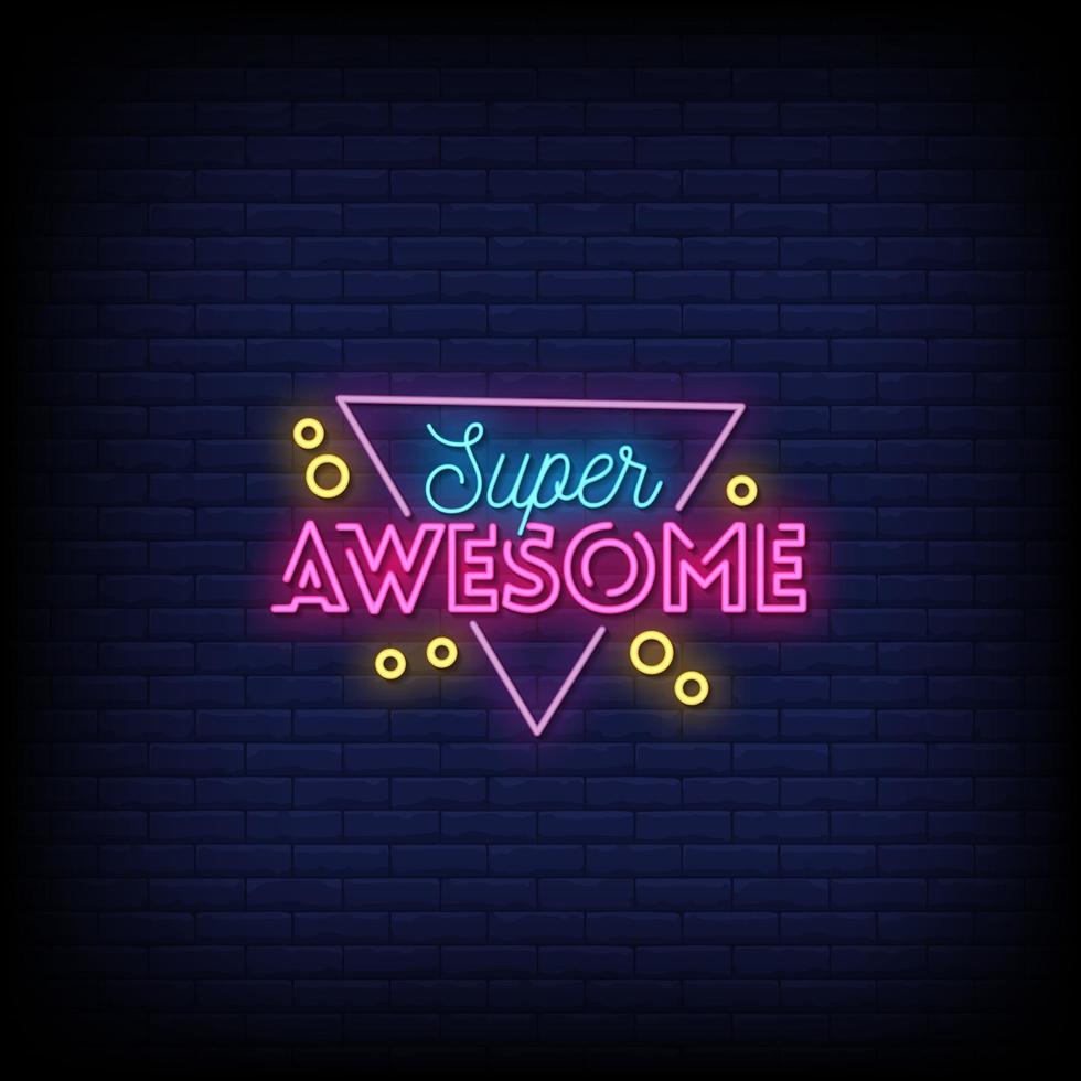 Super Awesome Neon Signs Style Text Vector