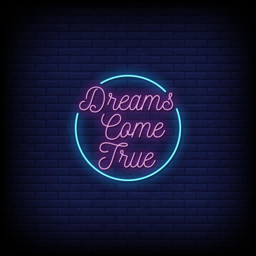 Dreams Come True Neon Signs Style Text Vector