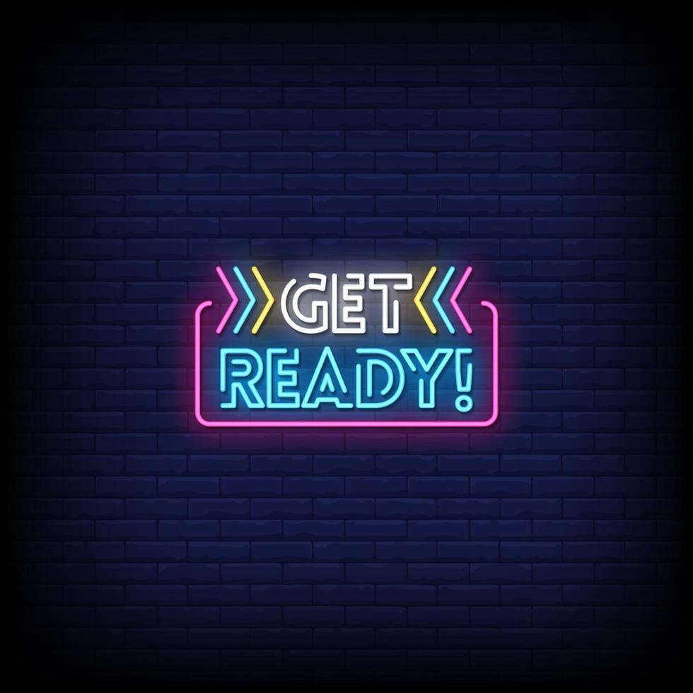 Get Ready Neon Signs Style Text Vector