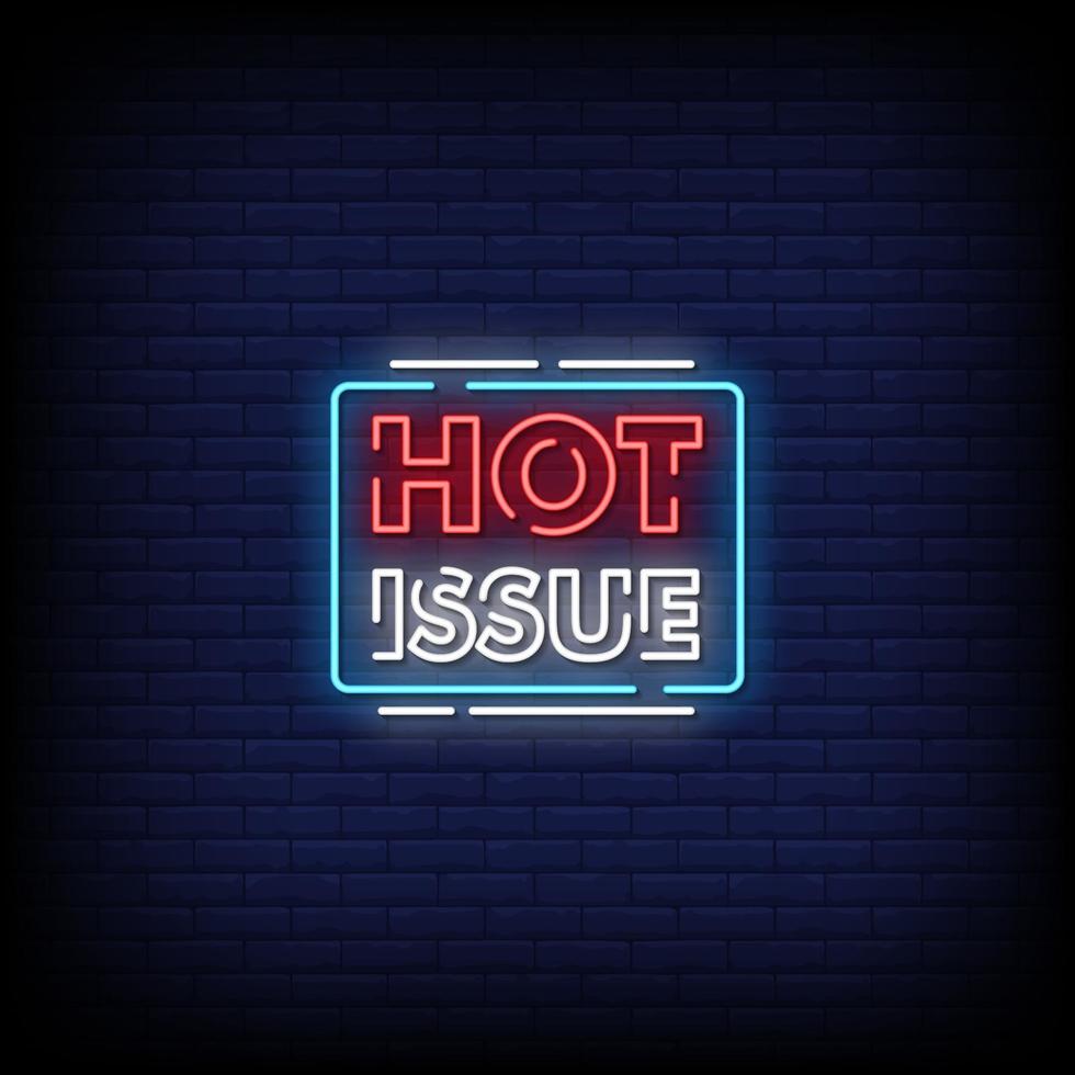 Hot Issue Neon Signs Style Text Vector