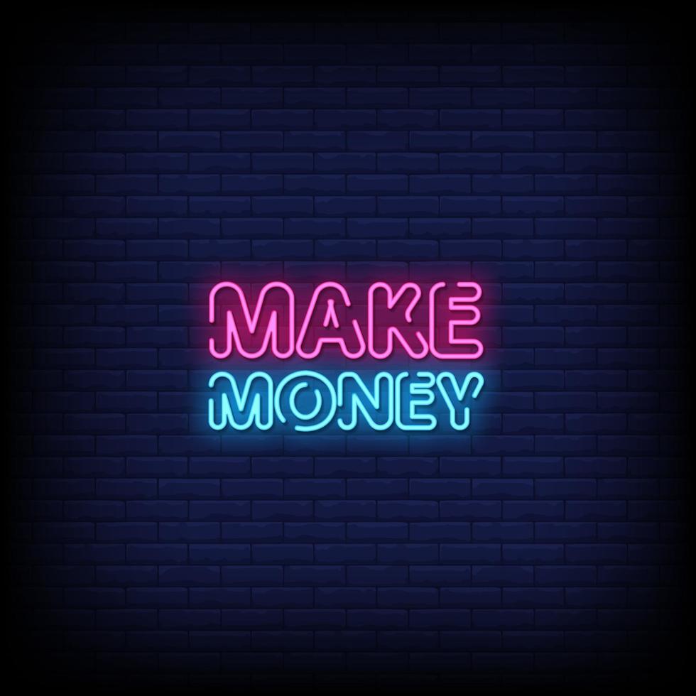 Make Money Neon Signs Style Text Vector
