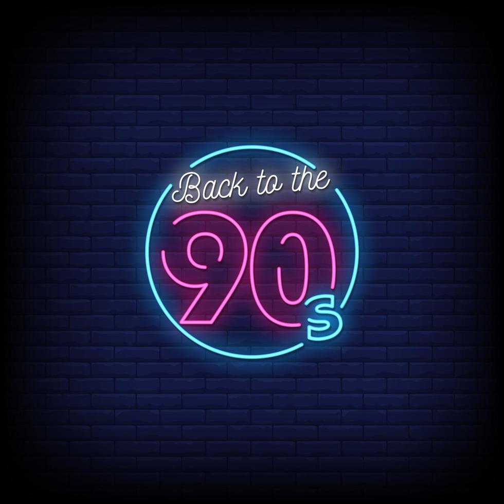 Back to the 90's Neon Signs Style Text Vector