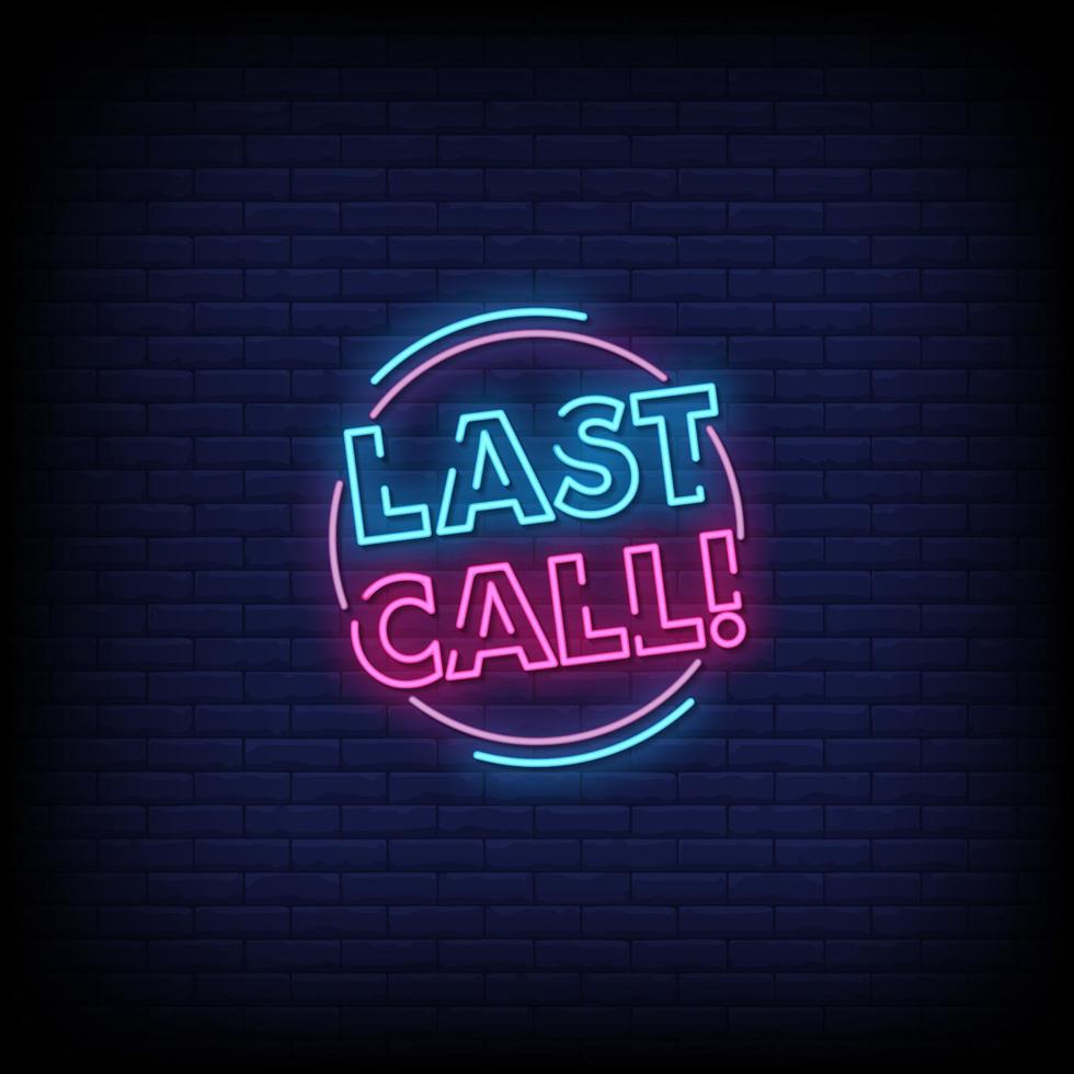 Last Call Neon Signs Style Text Vector