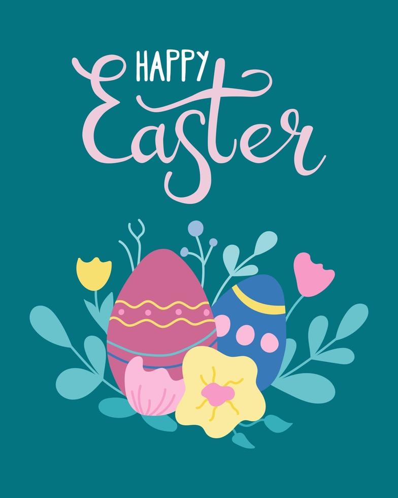 Easter eggs with flowers, greeting card, poster. Vector illustration in flat style with hand lettering